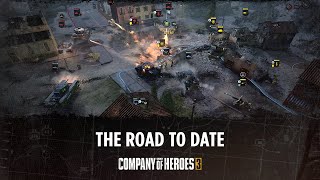 Company of Heroes 3  The Road To Date [upl. by Epoillac]