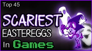 Top 45 Scariest Eastereggs In Games [upl. by Solracesoj988]