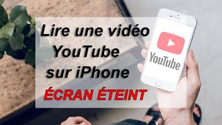 Lire une vidéo Youtube avec lécran éteint sur iPhone [upl. by Orodoet]