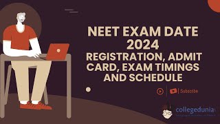 NEET Exam Dates 2024  Registration Admit Card Exam Timings and Schedule [upl. by Spiegelman]