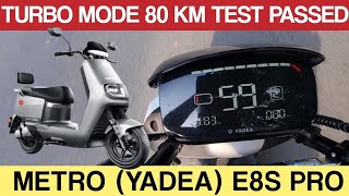 Metro Yadea E8S Pro Electric Scooter Turbo Mode Mileage Test [upl. by Rudelson]