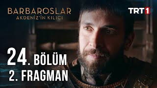 Barbaroslar Akdeniz’in Kılıcı 24 bölüm 2 fragmanı [upl. by Nekcarb]