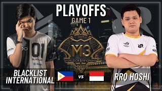 BLACKLIST INTERNATIONAL VS RRQ HOSHI  PLAYOFFS  GAME 1  M3 WORLD CHAMPIONSHIP [upl. by Yhtur504]