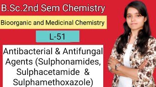 BSc2nd Sem Antibacterial amp Antifungal Agents Sulphonamides Sulphacetamide amp Sulphamethoxazole [upl. by Arbmahs]