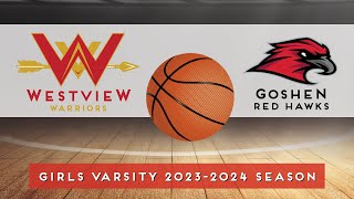 Westview Vs Goshen Girls Varsity 20232024 Basketball LaGwana Media [upl. by Forras104]