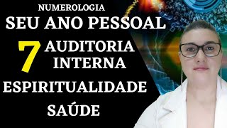 ANO PESSOAL 7 NA NUMEROLOGIA  ESPIRITUALIDADE  ANÁLISE  INVESTIGAÇÃO  TERAPIA  AUTOCONHECIMENTO [upl. by Aneekas]