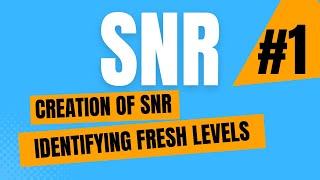 Creation of SNR Identifying fresh levels [upl. by Notled]