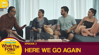 Dice Media  What The Folks WTF  Web Series  S03E03  Here We Go Again [upl. by Naaman]