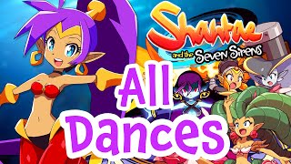 ALL TRANSFORMATION DANCES  Shantae and the Seven Sirens  100 Guide Tutorial [upl. by Frolick]