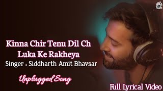 Kinna Chir Full Unplugged Song  Takda hi jawan  Siddharth Amit Bhavsar  Music Waala [upl. by Ynnaf]