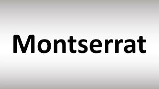 Montserrat Correct Pronunciation [upl. by Haerr]