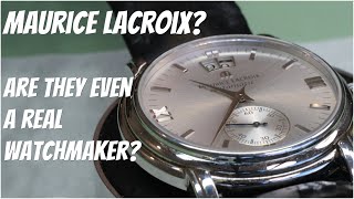 Maurice Lacroix Are they even a real watchmaker [upl. by Eicnarf]