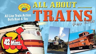 🚂 Train SingALong  All About Trains for Kids  Toys amp Trains 42Minutes of Trains for Children [upl. by Mauro]