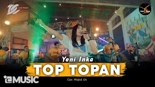 Yeni Inka  Top Topan  DC Musik Official Music Yi Production kulo pun angkat tangan [upl. by Rawden]