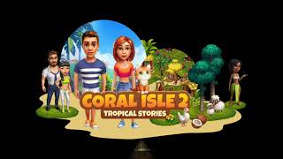 Coral Isle 2 Tropical Stories  Level 12 [upl. by Yardna931]