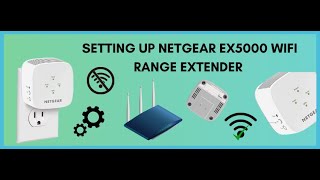 HOW TO SETUP NETGEAR EX5000 WIFI RANGE EXTENDER [upl. by Hoyt]