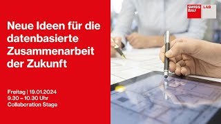 Neue Ideen für die datenbasierte Zusammenarbeit der Zukunft  Swissbau Lab 2024 [upl. by Yuille]