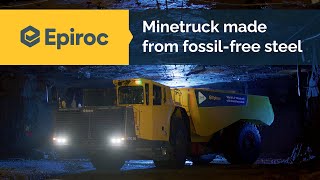 Epiroc presents world’s first underground mine truck made using fossilfree steel from SSAB [upl. by O'Donovan]