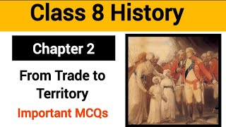 Class 8 History Chapter 2 MCQFrom Trade to Territory MCQNCERT MCQ Class 8 history chapter 2 [upl. by Lundell]