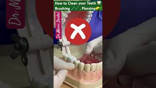 How to Clean your Teeth Brushing and Flossing [upl. by Brunella506]