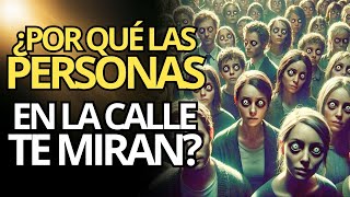 Descubre por qué todos te miran en la calle  ESTÁN ASUSTADOS [upl. by Llerref]