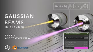 Realistic Gaussian beams in Blender  Part 2 Asset overview [upl. by Ehman]