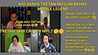 KOCAKNYA TRETAN MUSLIM BAHAS MOBILE LEGEND  RANKED DI ML ITU APA  LUHUT  BARENG OURADONKEY ERI [upl. by Nuawaj]