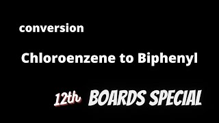 Chlorobenzene to biphenyl conversion of chlorobenzene to biphenyl class 12th  organic chemistry [upl. by Adyht]