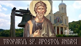 Troparul Sf Apostol Andrei 30 noiembrie [upl. by Yrekcaz]