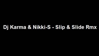 Dj Karma amp NikkiS  Slip amp Slide Remix [upl. by Easlehc440]