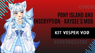 20240710 Pony Island and Inscryption  Kaycees Mod [upl. by Leirda184]