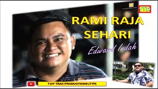 RAMI RAJA SEHARI  EDWARD INDAH Official MV [upl. by Lime]