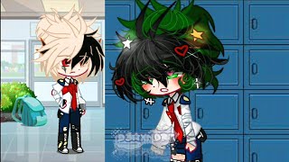 The Reason why i come school Gacha Club  💚 Deku x Bakugou 🧡 Gacha Tried Love 💗 [upl. by Orran]