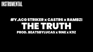 YACG Striker x Castr6 x Rambzi  The Truth Instrumental [upl. by Bittencourt]