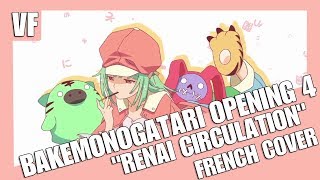 AMVF Bakemonogatari Opening 4  quotRenai Circulationquot FRENCH COVER [upl. by Noseaj]