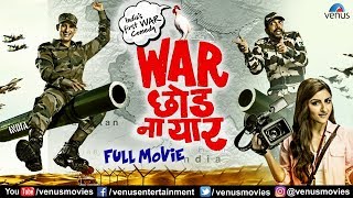 War Chodo Naa Yaar  Full Hindi Movie  Sharman Joshi  Soha Ali Khan  Hindi Movies [upl. by Attenrad72]