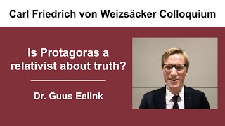 Dr Guus Eelink Oxford Is Protagoras a relativist about truth [upl. by Lowrie]