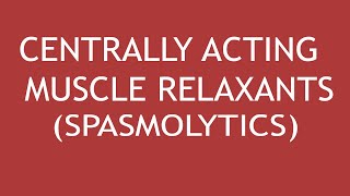 Pharmacology of Centrally Acting Muscle Relaxants Spasmolytics by DrShikha Parmar [upl. by Eelarat434]