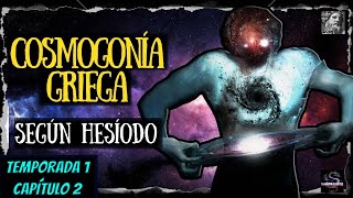 📯 COSMOGONÍA GRIEGA según la TEOGONÍA DE HESÍODO ⚡ MITOLOGÍA GRIEGA  TEMPORADA 1  CAPÍTULO 2 [upl. by Ased891]