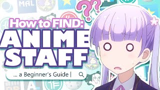 How to Search for Anime Staff 🔍〖Beginners Guide〗 [upl. by Caton711]