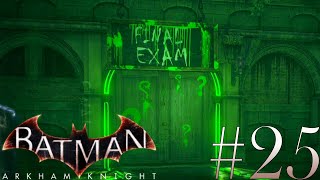 Riddlers Final Exam  Batman Arkham Knight 25 [upl. by Wendie]