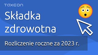 Rozliczenie składki zdrowotnej za 2023 rok Co musisz wiedzieć [upl. by Labana]