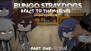 BSD React to Themselves Part One Dazai Cringe WIP  Bungo Stray Dogs [upl. by Colin754]