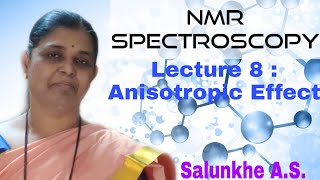 NMR Spectroscopy  Lecture 8  Anisotropic effect [upl. by Jillie]