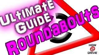 ROUNDABOUTS MSPSL  The Ultimate Guide  Learn to drive with Howard [upl. by Fidel792]