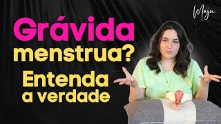 Grávida menstrua Entenda a verdade agora [upl. by Thomey962]