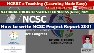 NATIONAL CHILDREN’S SCIENCE CONGRESS NCSC 2021 How to write NCSC Project Report 2021 [upl. by Ffirahs51]