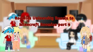 Roomies University Reacts to Minecraft Roomies part 4 [upl. by Oicafinob321]