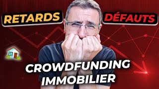 Quels sont les RISQUES en Crowdfunding Immobilier  Analyse 2024 des RETARDS et DÉFAUTS 😡 [upl. by Collen]