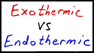 Exothermic vs Endothermic [upl. by Atival]